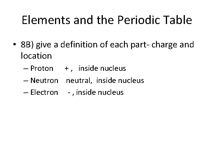 Elements and the Periodic Table • 8 B) give a definition of each part-