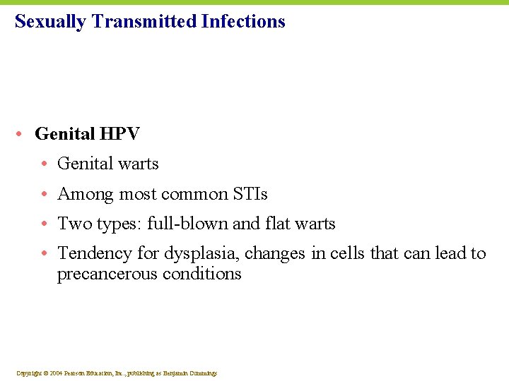 Sexually Transmitted Infections • Genital HPV • Genital warts • Among most common STIs