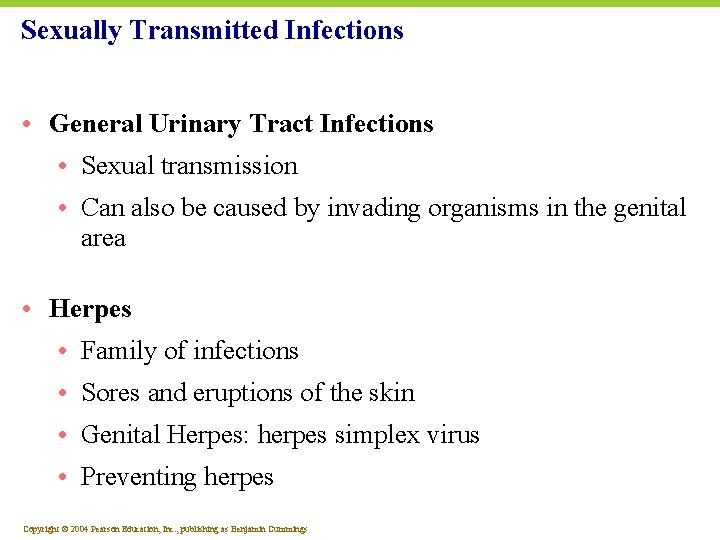 Sexually Transmitted Infections • General Urinary Tract Infections • Sexual transmission • Can also