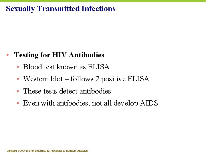 Sexually Transmitted Infections • Testing for HIV Antibodies • Blood test known as ELISA