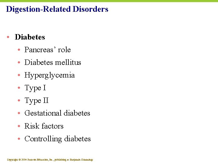 Digestion-Related Disorders • Diabetes • Pancreas’ role • Diabetes mellitus • Hyperglycemia • Type