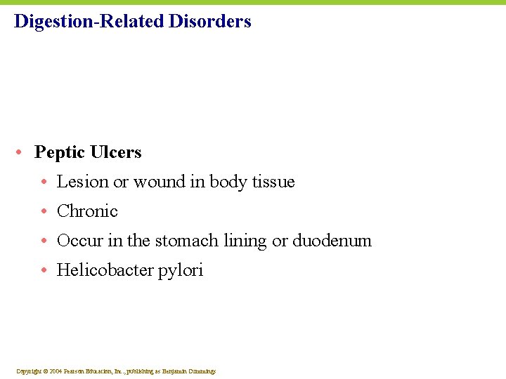Digestion-Related Disorders • Peptic Ulcers • Lesion or wound in body tissue • Chronic