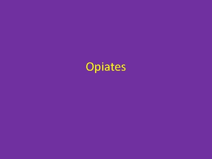 Opiates 
