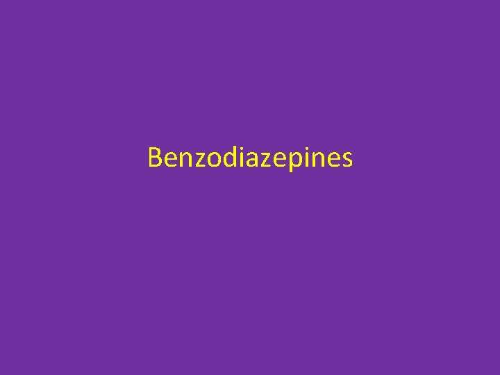 Benzodiazepines 