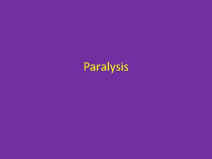 Paralysis 