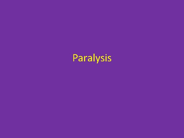 Paralysis 