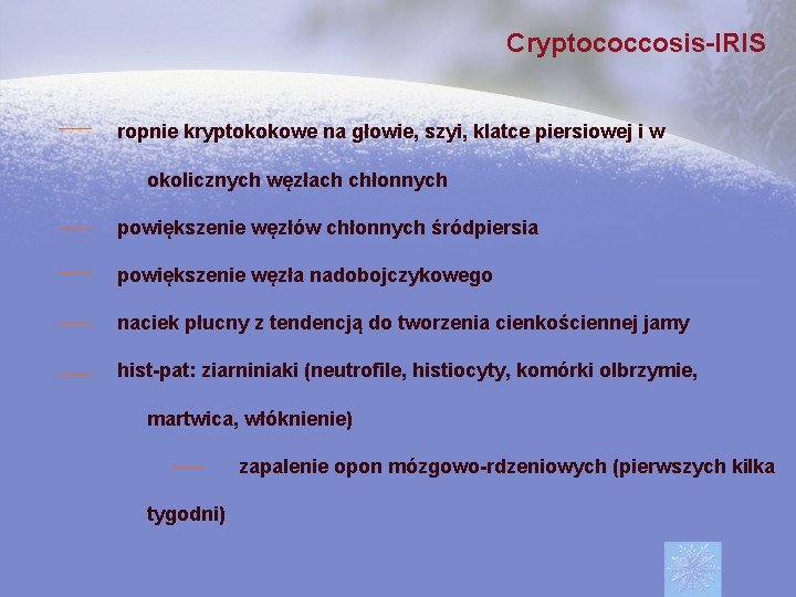 Cryptococcosis-IRIS ropnie kryptokokowe na głowie, szyi, klatce piersiowej i w okolicznych węzłach chłonnych powiększenie