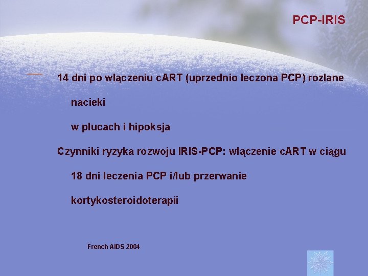 PCP-IRIS 14 dni po włączeniu c. ART (uprzednio leczona PCP) rozlane nacieki w płucach