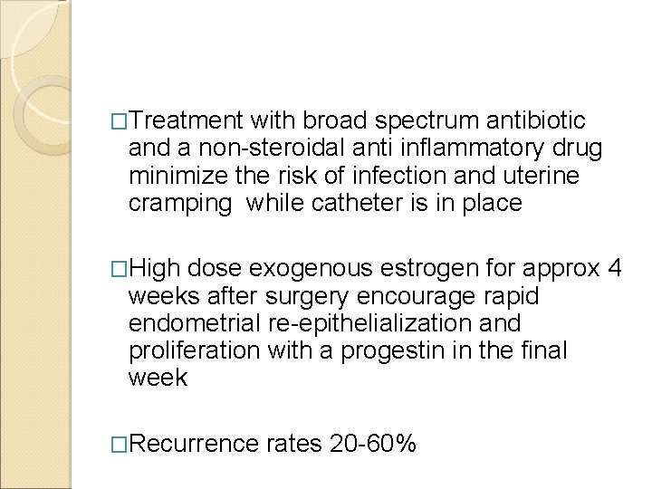�Treatment with broad spectrum antibiotic and a non-steroidal anti inflammatory drug minimize the risk