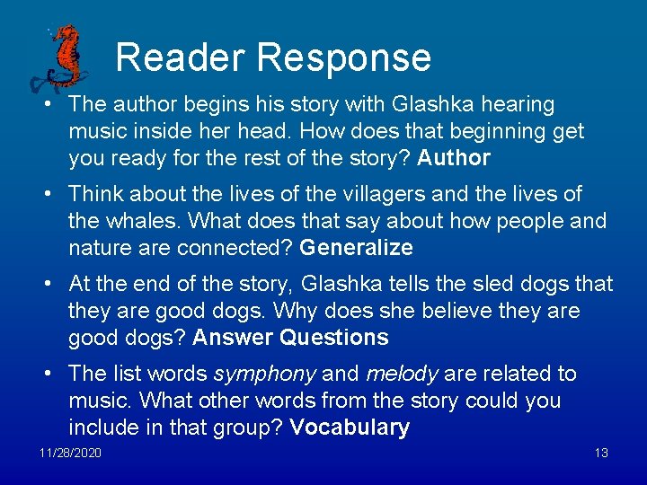 Reader Response • The author begins his story with Glashka hearing music inside her