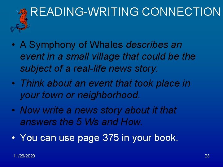 READING-WRITING CONNECTION • A Symphony of Whales describes an event in a small village