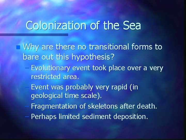Colonization of the Sea n Why are there no transitional forms to bare out