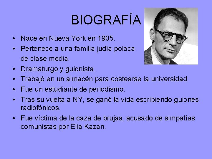 BIOGRAFÍA • Nace en Nueva York en 1905. • Pertenece a una familia judía