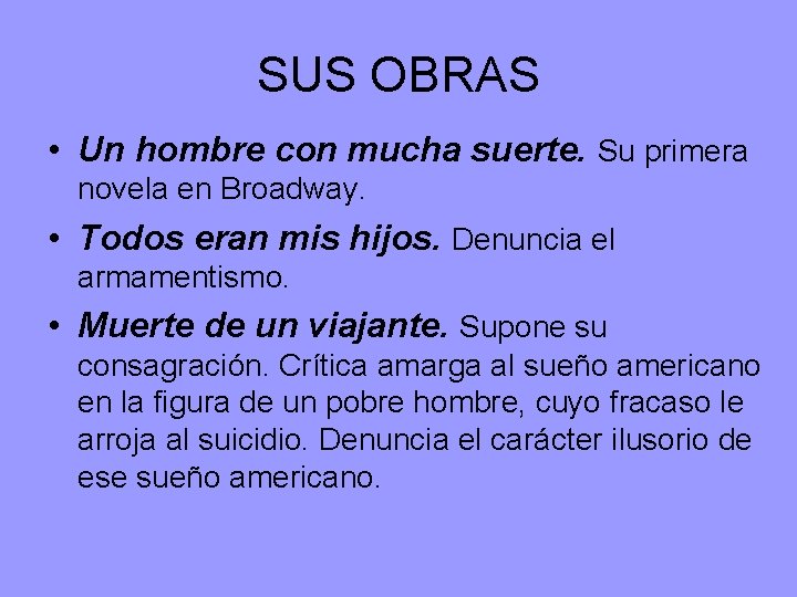 SUS OBRAS • Un hombre con mucha suerte. Su primera novela en Broadway. •