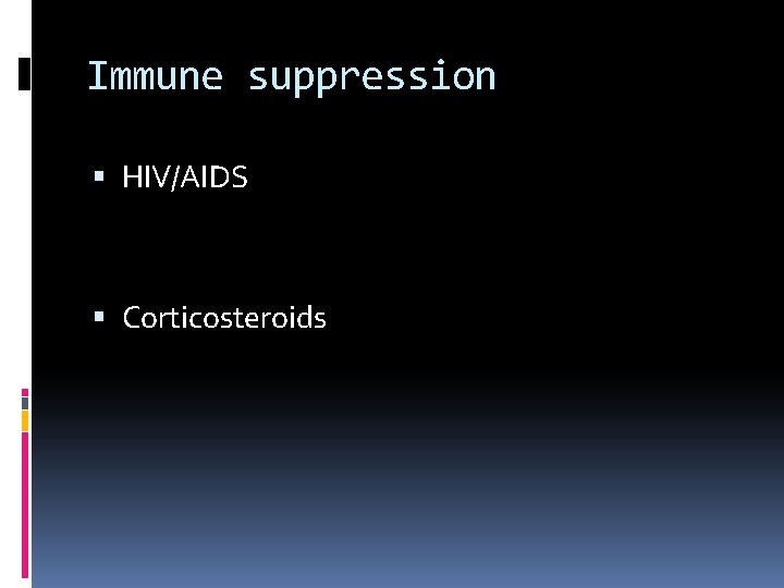 Immune suppression HIV/AIDS Corticosteroids 