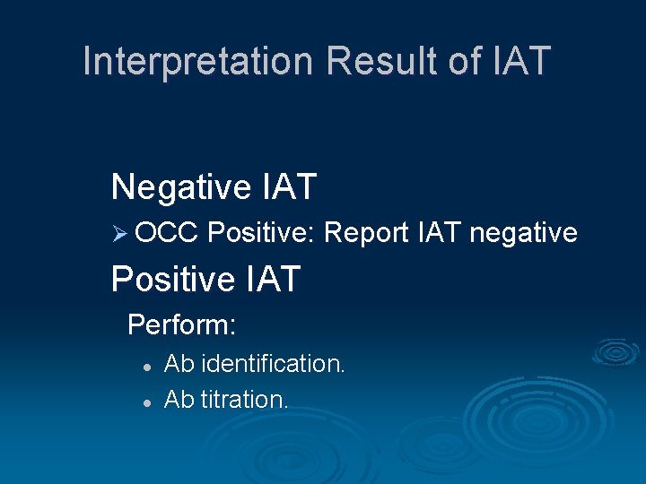 Interpretation Result of IAT Negative IAT Ø OCC Positive: Report IAT negative Positive IAT