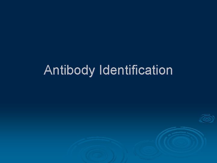 Antibody Identification 