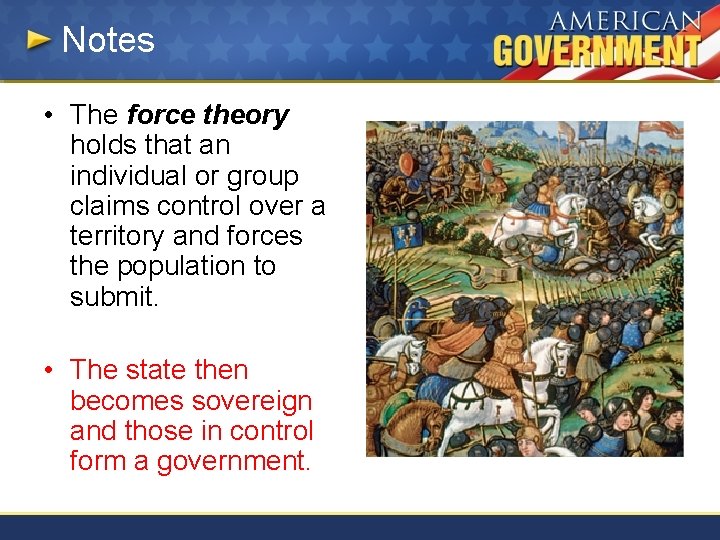 Notes • The force theory holds that an individual or group claims control over