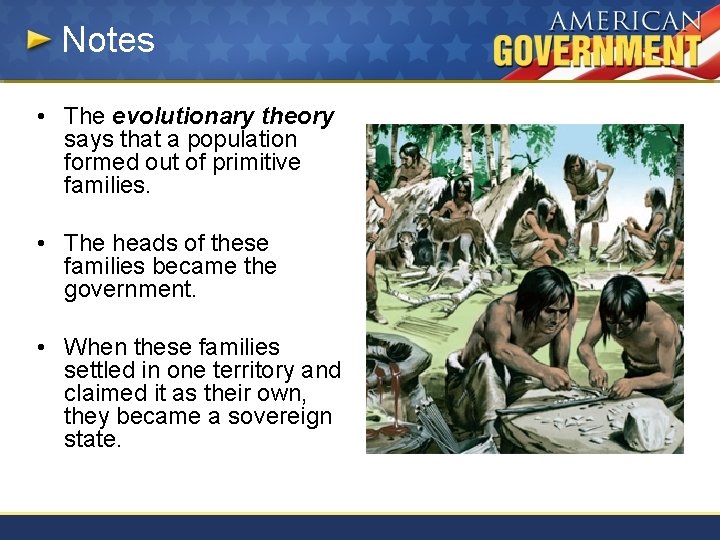 Notes • The evolutionary theory says that a population formed out of primitive families.