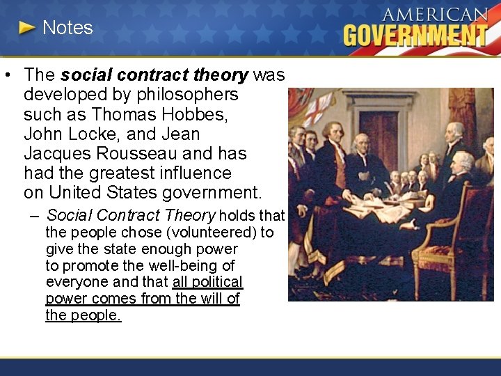 Notes • The social contract theory was developed by philosophers such as Thomas Hobbes,