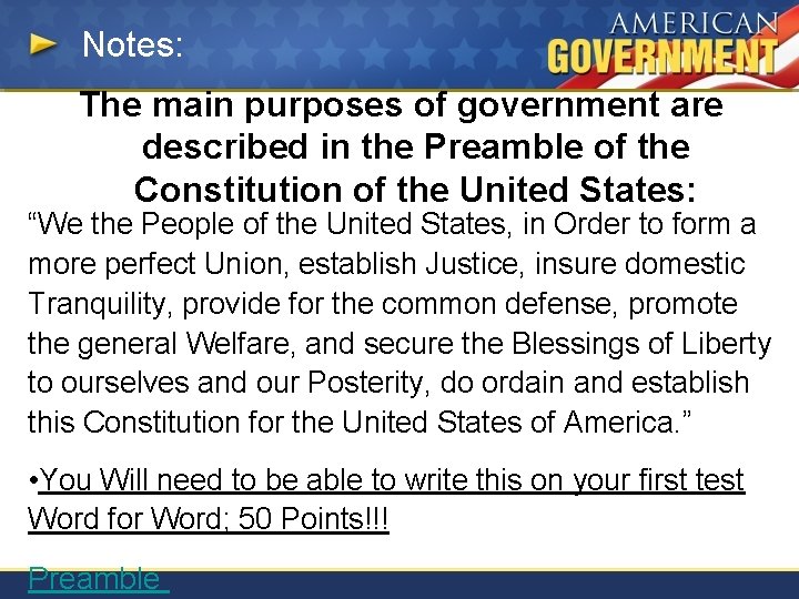 Notes: The main purposes of government are described in the Preamble of the Constitution