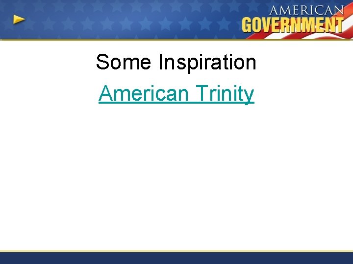 Some Inspiration American Trinity 