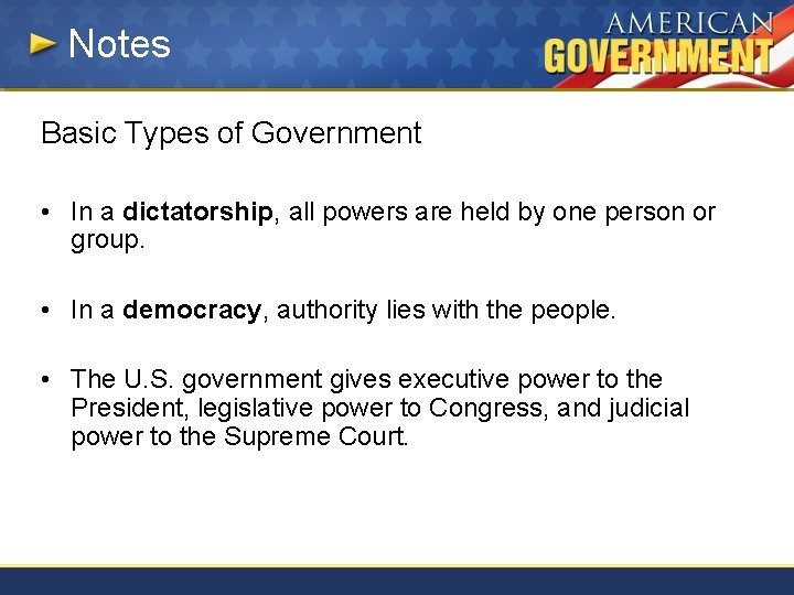 Notes Basic Types of Government • In a dictatorship, all powers are held by