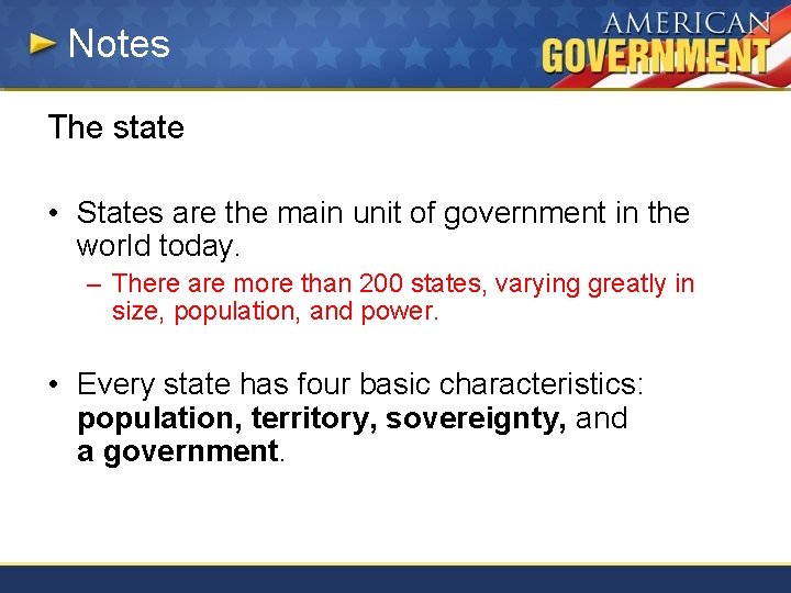 Notes The state • States are the main unit of government in the world