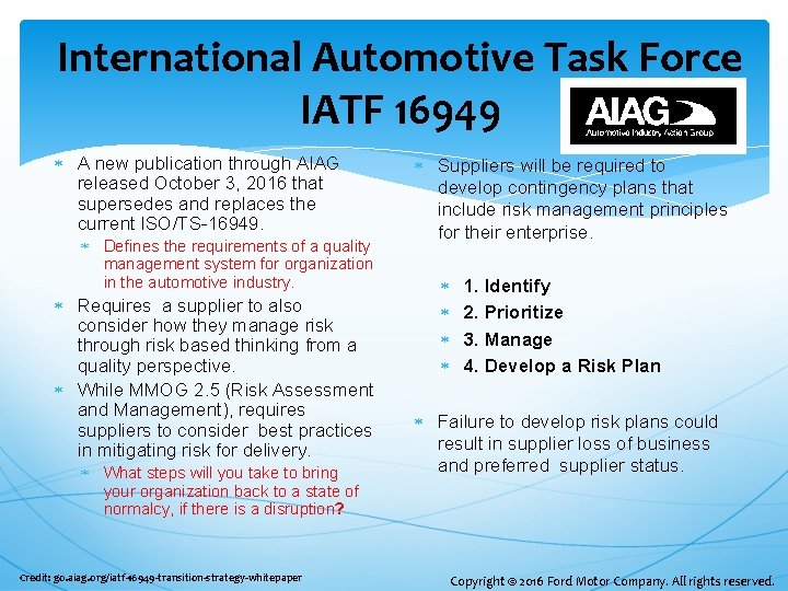 International Automotive Task Force IATF 16949 A new publication through AIAG released October 3, International Automotive Task Force IATF 16949 A new publication through AIAG released October 3,
