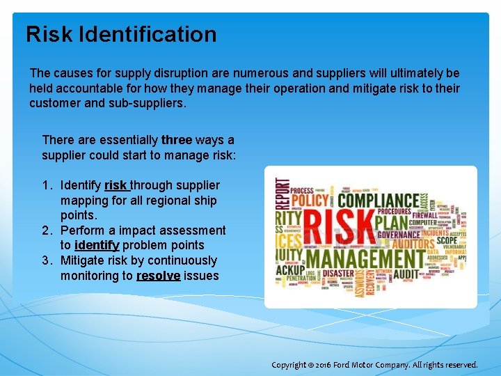 Risk Identification The causes for supply disruption are numerous and suppliers will ultimately be Risk Identification The causes for supply disruption are numerous and suppliers will ultimately be