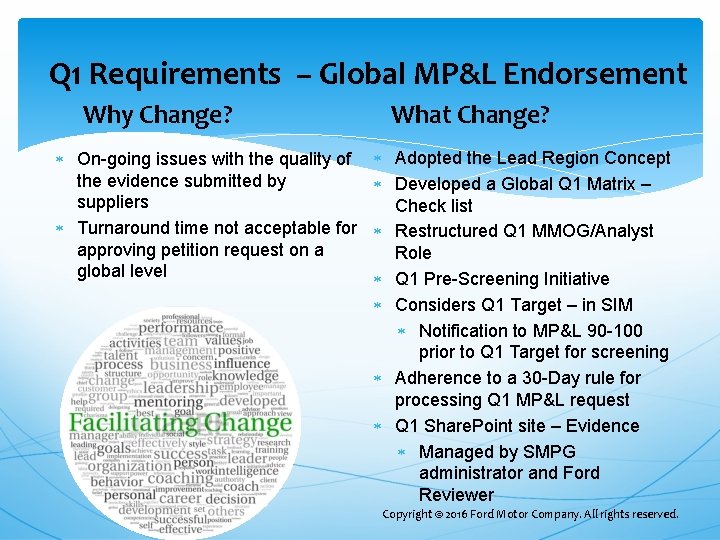 Q 1 Requirements – Global MP&L Endorsement What Change? Why Change? Adopted the Lead Q 1 Requirements – Global MP&L Endorsement What Change? Why Change? Adopted the Lead