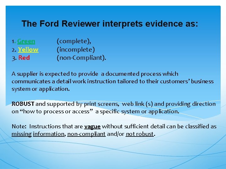 The Ford Reviewer interprets evidence as: 1. Green 2. Yellow 3. Red (complete), The Ford Reviewer interprets evidence as: 1. Green 2. Yellow 3. Red (complete),