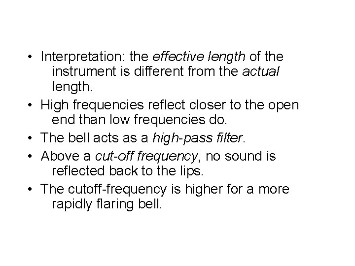  • Interpretation: the effective length of the instrument is different from the actual