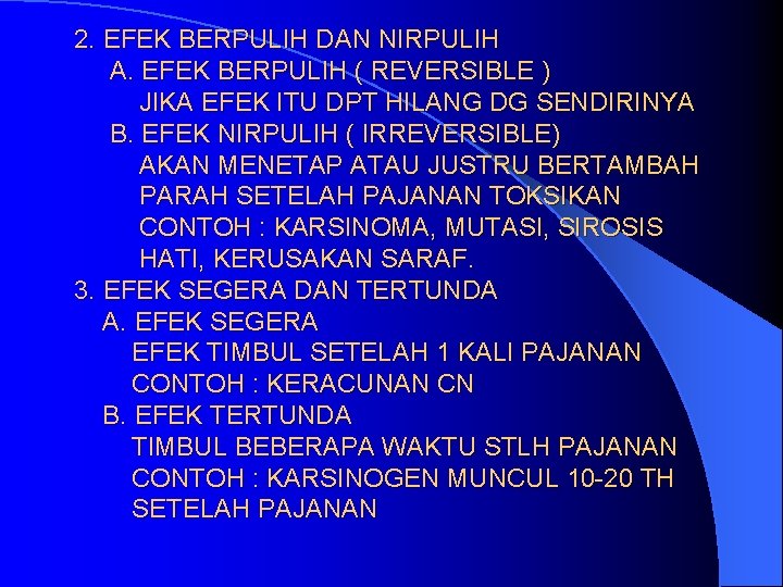 2. EFEK BERPULIH DAN NIRPULIH A. EFEK BERPULIH ( REVERSIBLE ) JIKA EFEK ITU