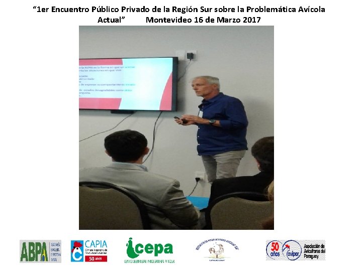 “ 1 er Encuentro Público Privado de la Región Sur sobre la Problemática Avícola