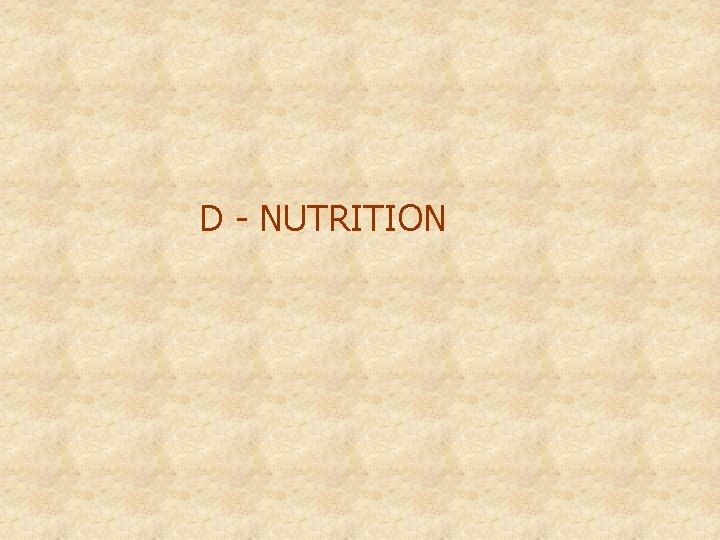 D - NUTRITION 
