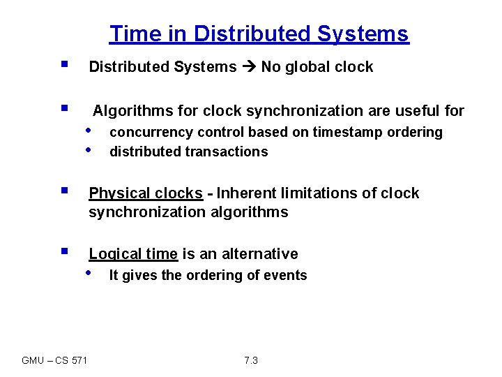 Time in Distributed Systems § Distributed Systems No global clock § Algorithms for clock