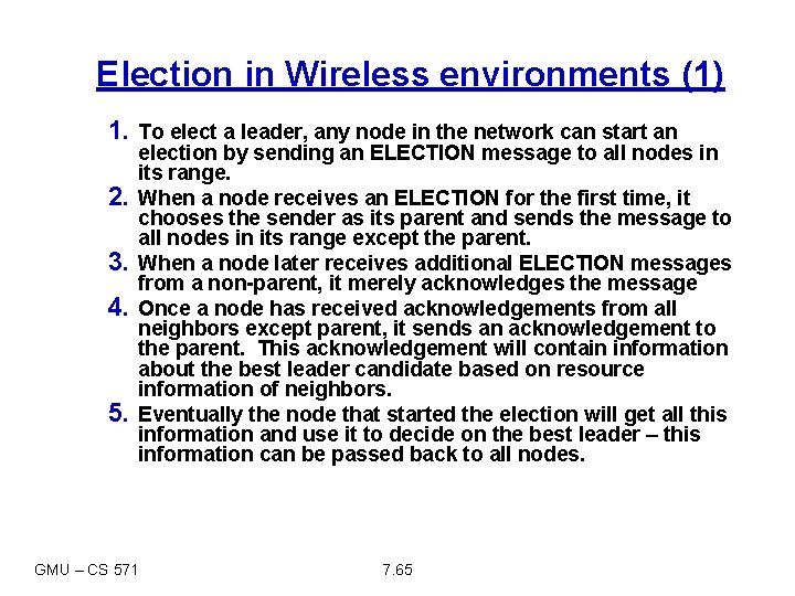 Election in Wireless environments (1) 1. To elect a leader, any node in the