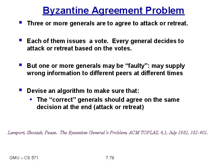 Byzantine Agreement Problem § Three or more generals are to agree to attack or