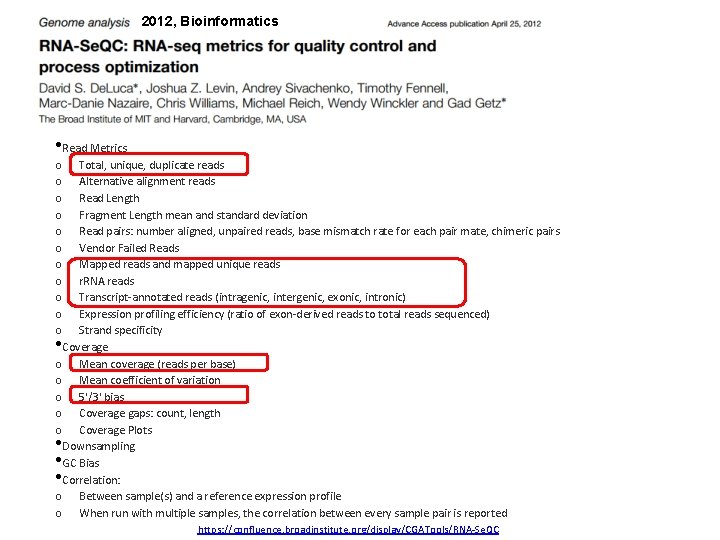 2012, Bioinformatics • Read Metrics o Total, unique, duplicate reads o Alternative alignment reads