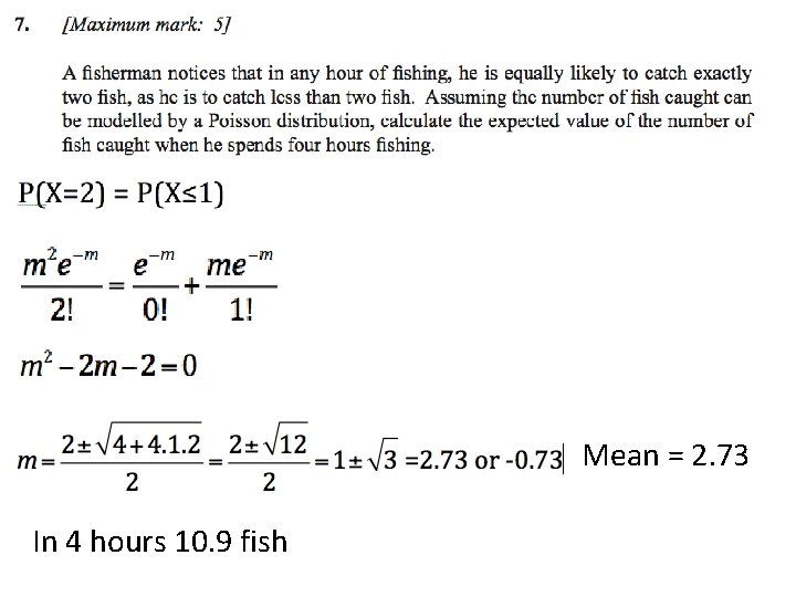 Mean = 2. 73 In 4 hours 10. 9 fish 
