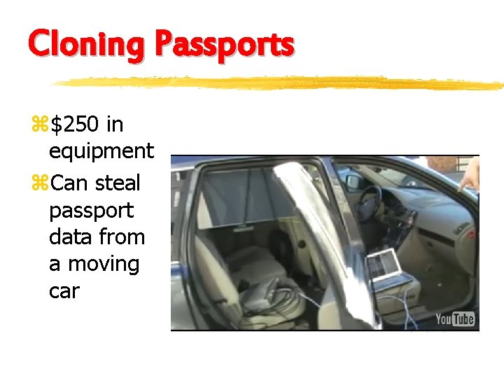 Cloning Passports z$250 in equipment z. Can steal passport data from a moving car