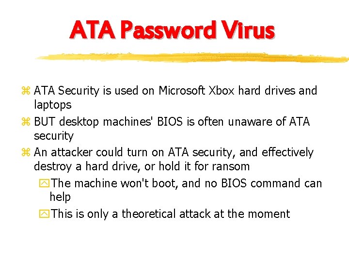 ATA Password Virus z ATA Security is used on Microsoft Xbox hard drives and