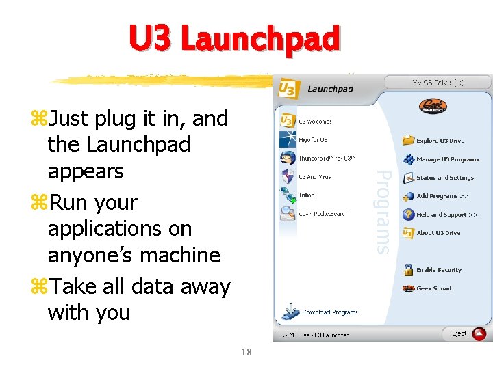 U 3 Launchpad z. Just plug it in, and the Launchpad appears z. Run