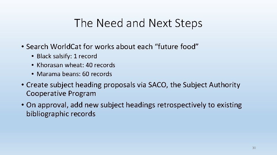 The Need and Next Steps • Search World. Cat for works about each “future