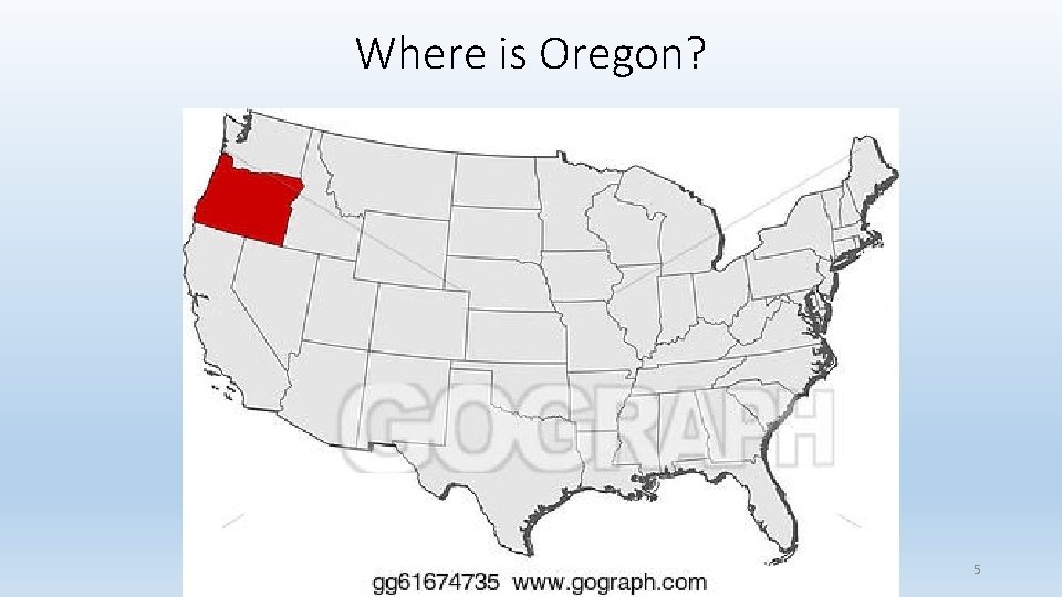 Where is Oregon? 5 