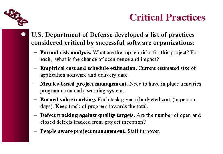 Critical Practices l U. S. Department of Defense developed a list of practices considered Critical Practices l U. S. Department of Defense developed a list of practices considered