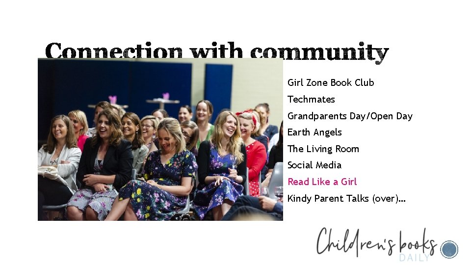 § Girl Zone Book Club § Techmates § Grandparents Day/Open Day § Earth Angels