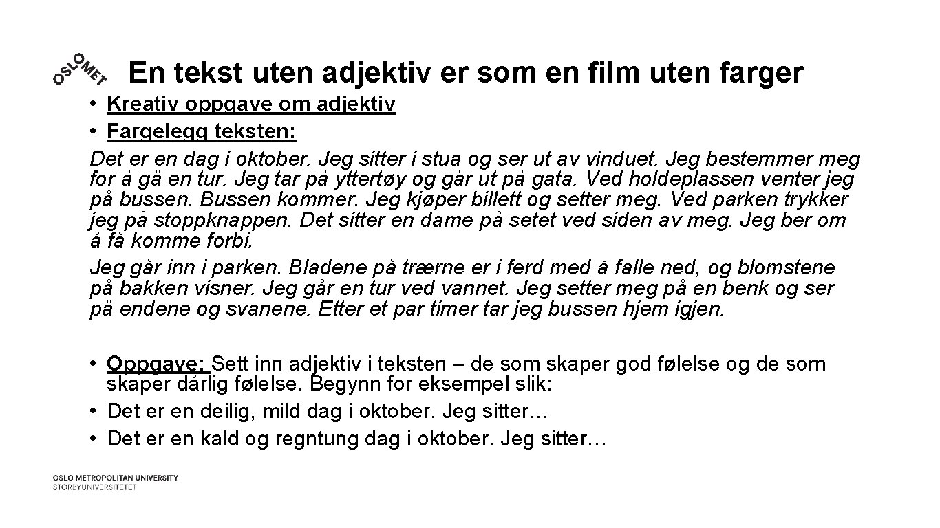 En tekst uten adjektiv er som en film uten farger • Kreativ oppgave om