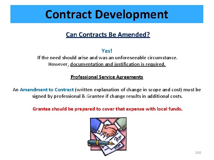 Contract Development Can Contracts Be Amended? Yes! If the need should arise and was